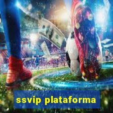 ssvip plataforma